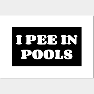 I Pee In The Pools v2 Posters and Art